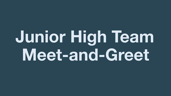 Junior High Ministry Meet-and-Greet