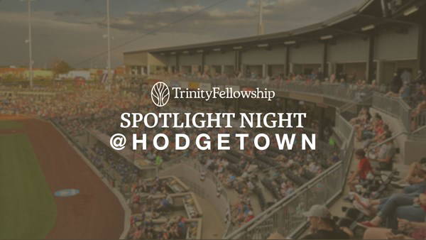 Trinity Fellowship Spotlight Night at Hodgetown