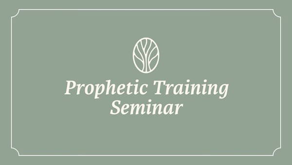 Prophetic Training Seminar